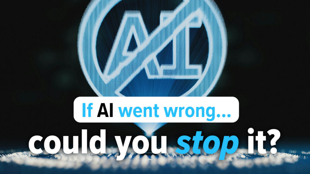 How would you stop AI in an emergency? Get Business IT Security help & advice from IT West, Cornwall