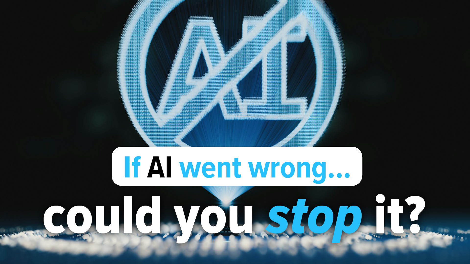 How would you stop AI in an emergency? Get Business IT Security help & advice from IT West, Cornwall
