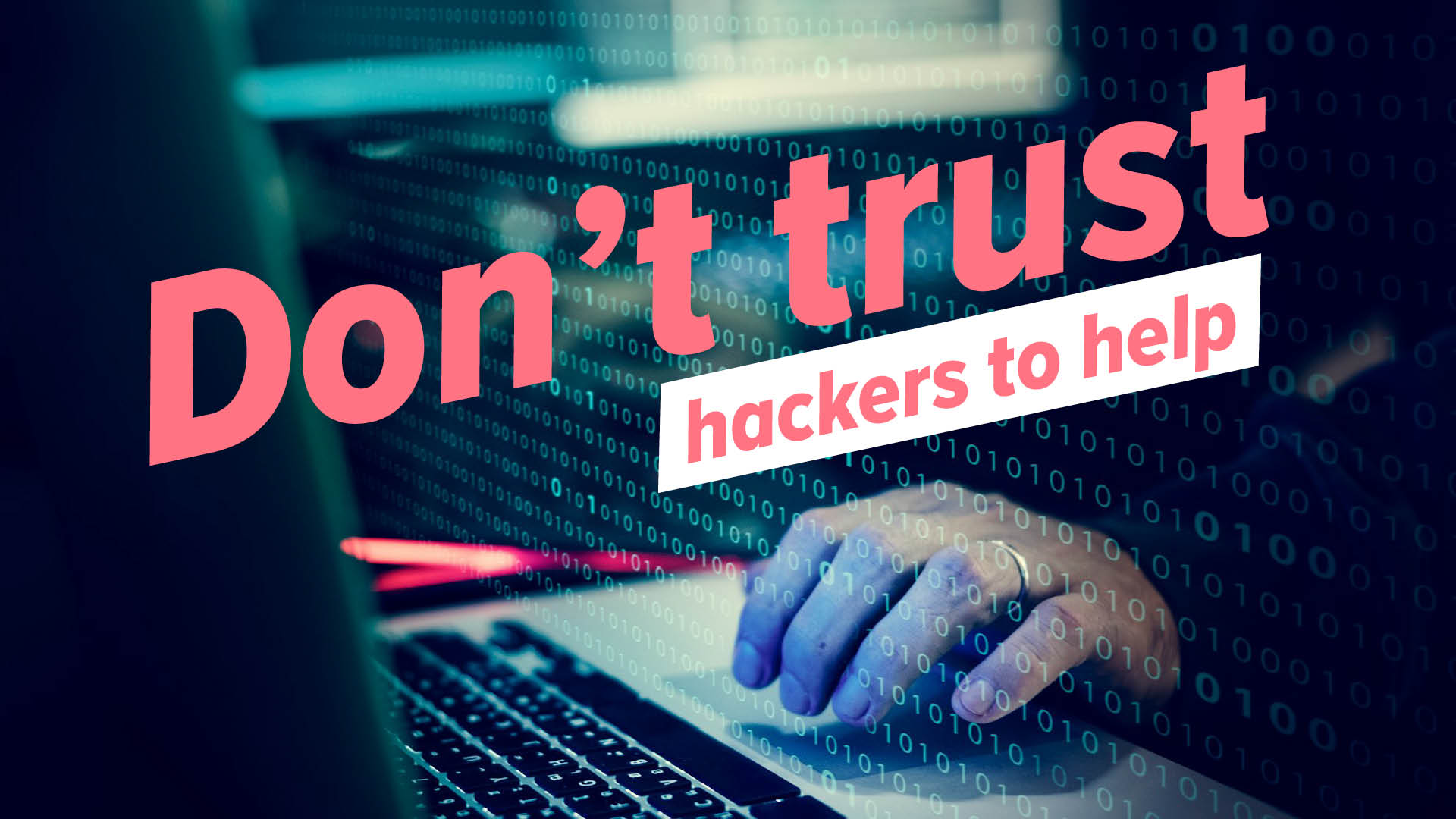 Never trust cyber criminals to help - Expert cyber security help & advice from IT West, Cornwall